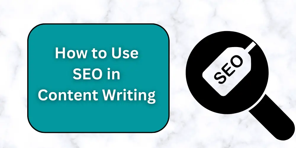 alt="How to Use SEO in Content Writing"