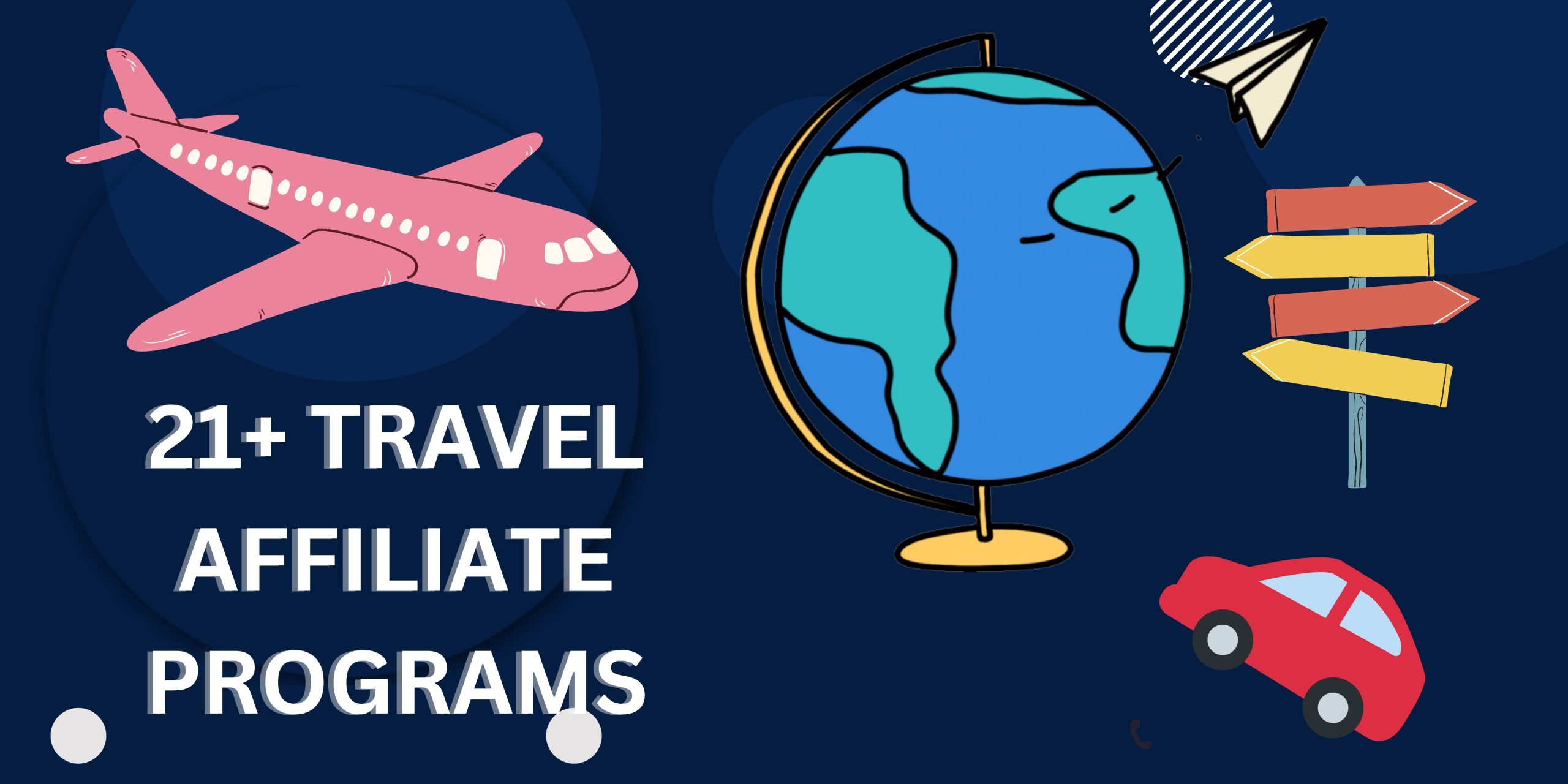 alt="List of 22 Travel Affiliate Programs for bloggers"