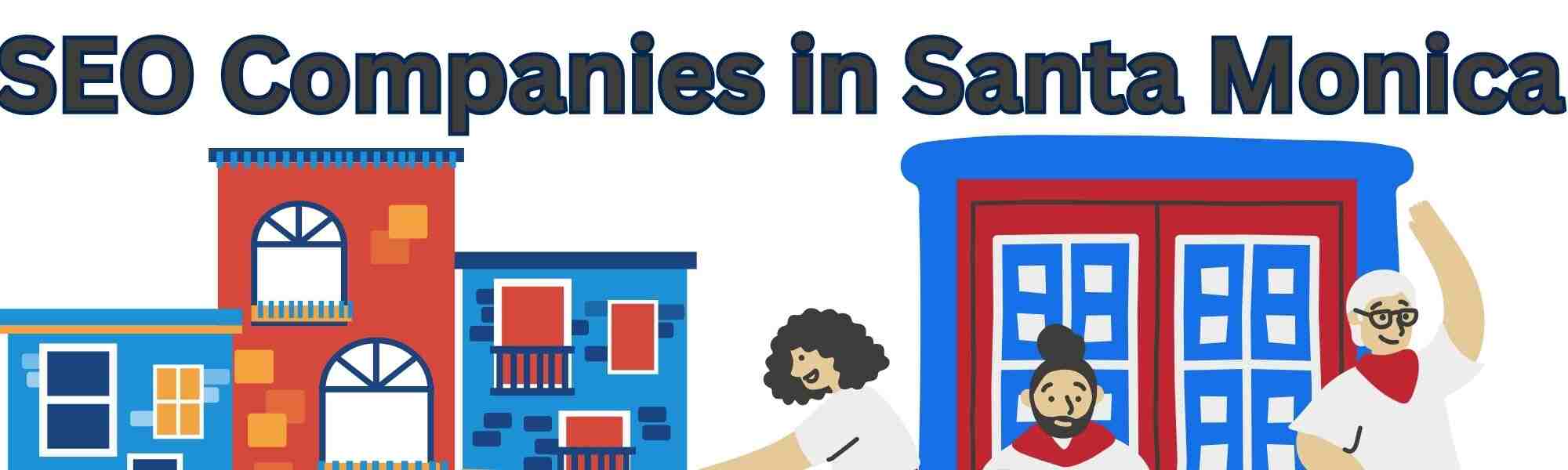 11 Best SEO Companies In Santa Monica 1 alt="SEO companies in Santa Monica"