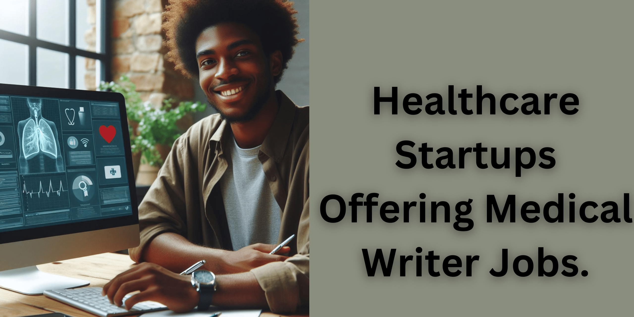 Alt="Health Care Startups Offering Medical Writer Jobs"