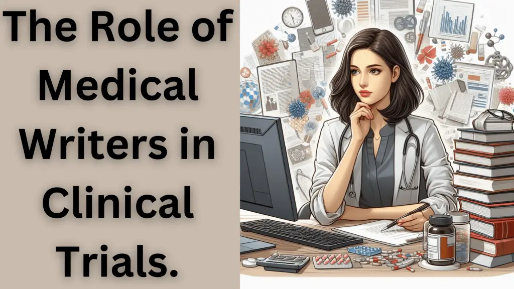 alt="The Role of Medical Writers in Clinical Trials"