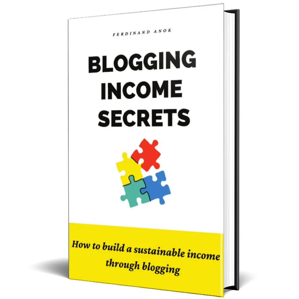 Blogging Income Secrets Ferdinand Anok